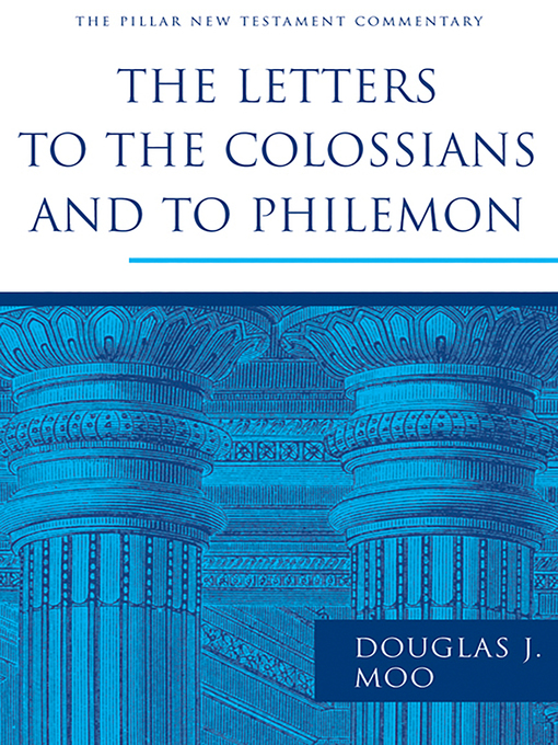 Title details for The Letters to the Colossians and to Philemon by Douglas J. Moo - Available